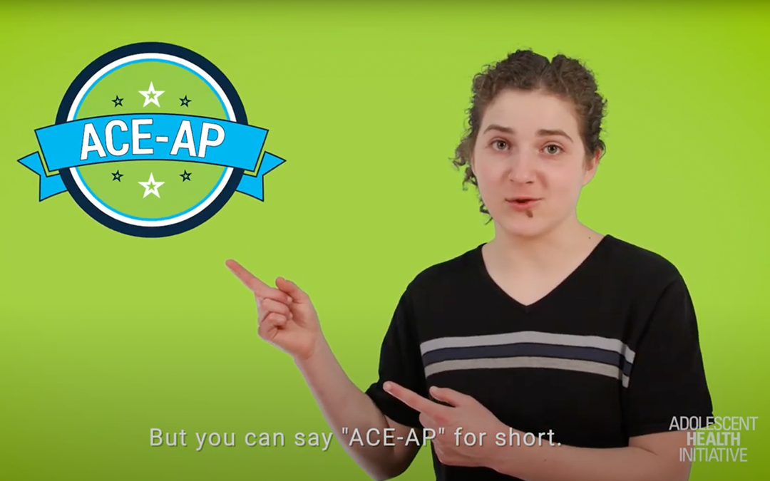 U-M Adolescent Health Initiative’s ACE-AP Model